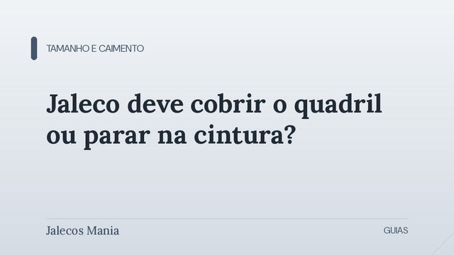 Capa do artigo que explica o comprimento do jaleco ideal, entre cintura, quadril e joelho, editoria Tamanho e caimento do blog da Jalecos Mania.