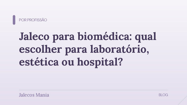 Capa do guia para escolher jaleco para biomédica em análises clínicas, estética e hospital, editoria Por profissão da Jalecos Mania.