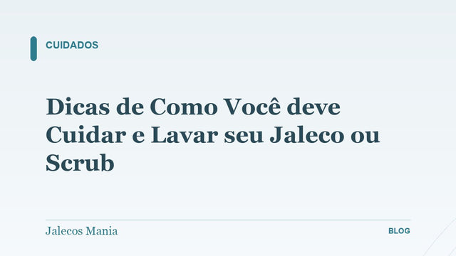 Dicas de Como Você deve Cuidar e Lavar seu Jaleco ou Scrub