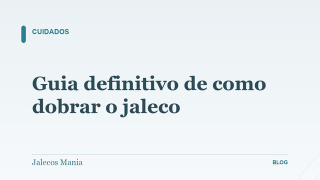 Guia definitivo de como dobrar o jaleco