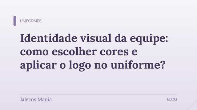 Capa do guia sobre identidade visual da equipe, com as escolhas de cor e bordado no uniforme da clínica, editoria Uniformes da Jalecos Mania.