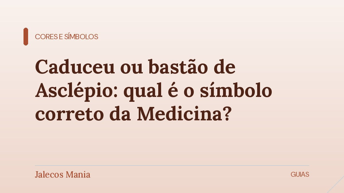 Capa do artigo que explica qual é o símbolo da medicina, o bastão de Asclépio, editoria Cores e símbolos do blog da Jalecos Mania.