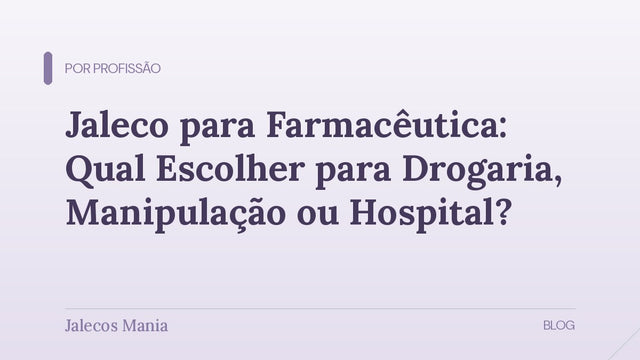 Capa do guia de jaleco para farmacêutica em drogaria, manipulação e hospital, editoria Por profissão da Jalecos Mania.