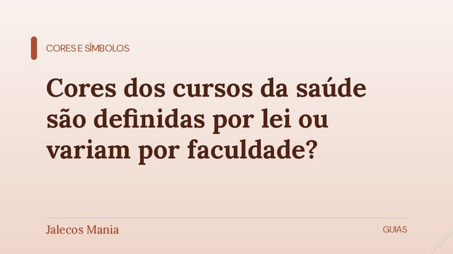 Capa do artigo sobre cores dos cursos da saúde e sua base legal ou tradicional, editoria Cores e símbolos do blog da Jalecos Mania.