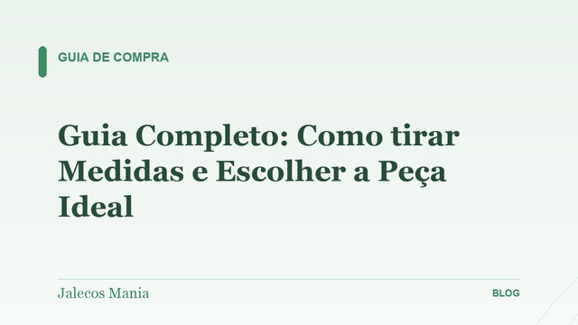 Guia Completo: Como tirar Medidas e Escolher a Peça Ideal