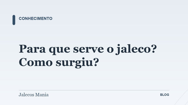 Para que serve o jaleco? Como surgiu?