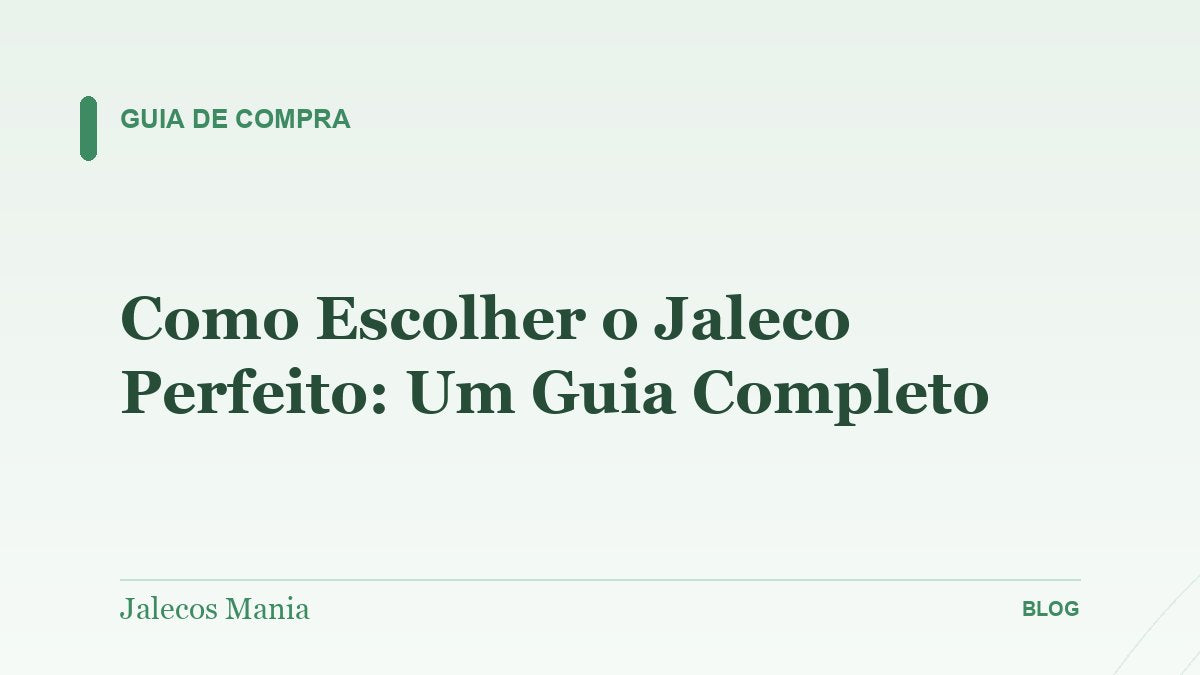 Como Escolher o Jaleco Perfeito: Um Guia Completo