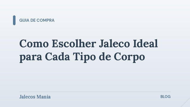 Capa do guia de escolha do jaleco ideal para cada tipo de corpo, com foco em caimento e modelagem, na Jalecos Mania.