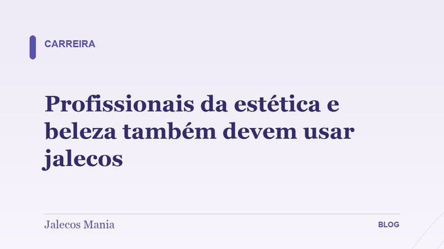 Profissionais da estética e beleza também devem usar jalecos