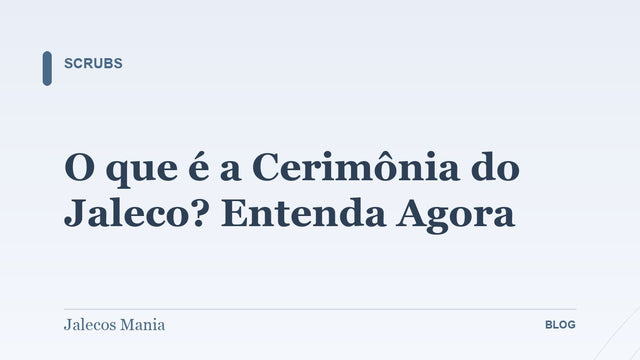 O que é a Cerimônia do Jaleco? Entenda Agora